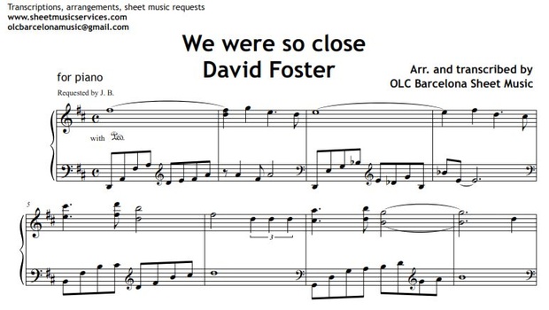 We were so close (David Foster) - piano sheet music