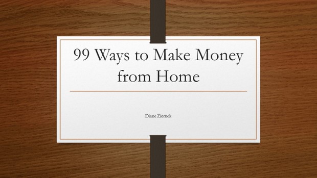 99 Ways to Make Money from Home