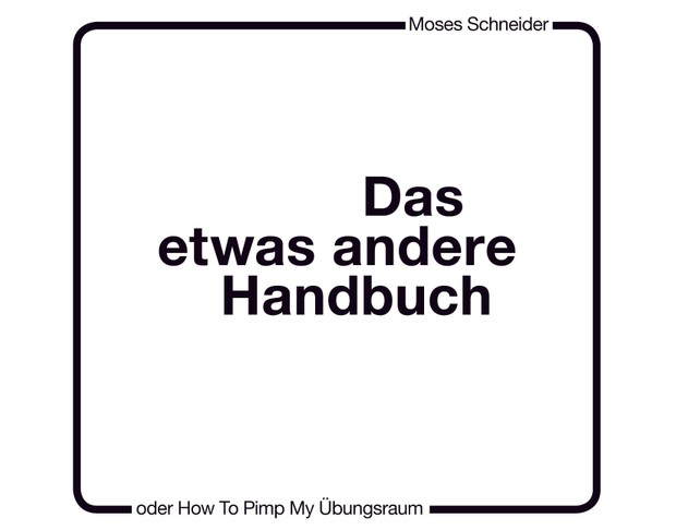 (epub3) Das etwas andere Handbuch - oder - How to Pimp My Übungsraum