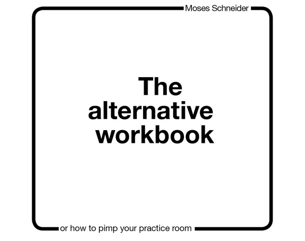 (epub3) The Alternative Workbook - Moses Schneider