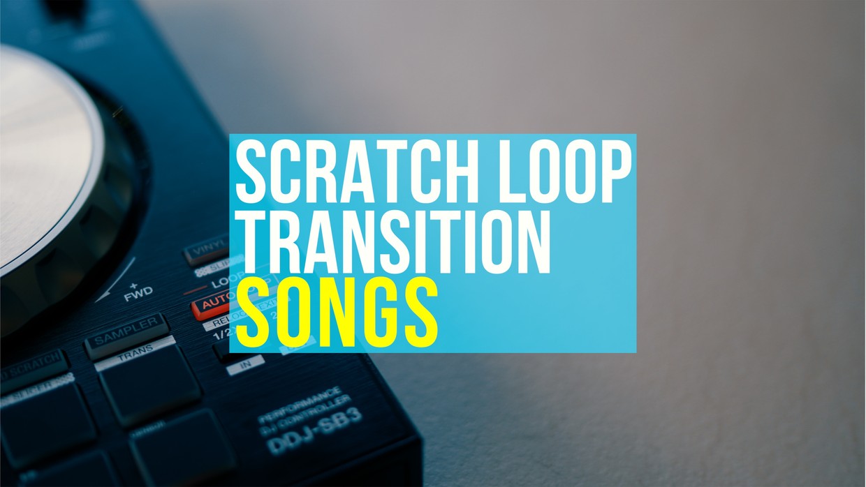 Scratch Loop Transition Songs djcarloatendido