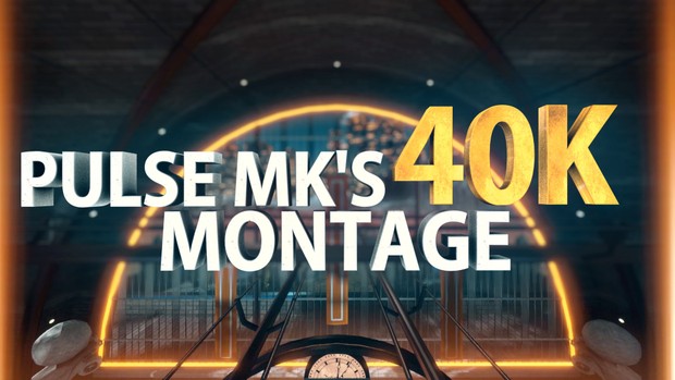 Pulse MK - 40K Montage - COLOUR CORRECTION