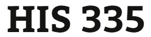 HIS 335 Week 4 Reporting the News From the Front Lines