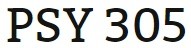 PSY 305 Week 3 Personal Career Goal Paper