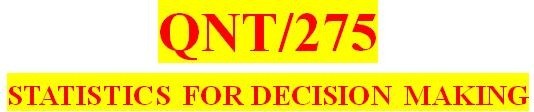 QNT 275 Week 5 Final Exam (A+ Score Guaranteed!)