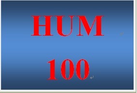 HUM 100 Entire Course
