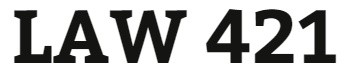LAW 421 All participations