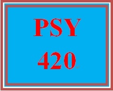 PSY 420 Week 3 Reinforcement Worksheet