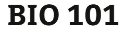 BIO 101 Entire Course