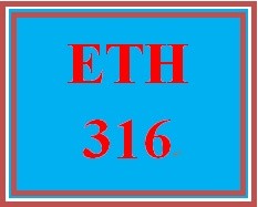 ETH 316 Week 4 Ethical Perspectives