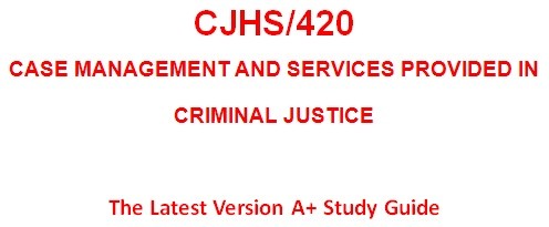 CJHS420 Week 2 Case Management Comparison Paper