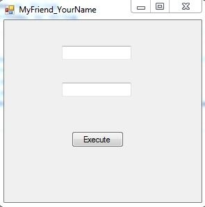 Form application named MyFriend_YourName Solution