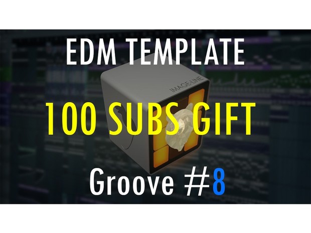 EDM TEMPLATE - Groove #8 ( 100 SUBS GIFT ) FREE