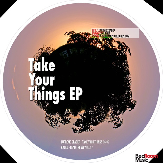 Kaglo & Lupreme Seader - Take your Things