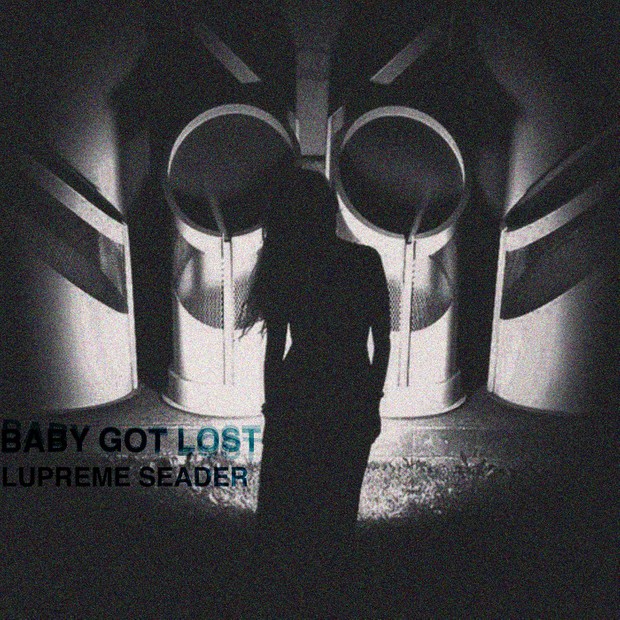 Lupreme Seader - Baby got lost