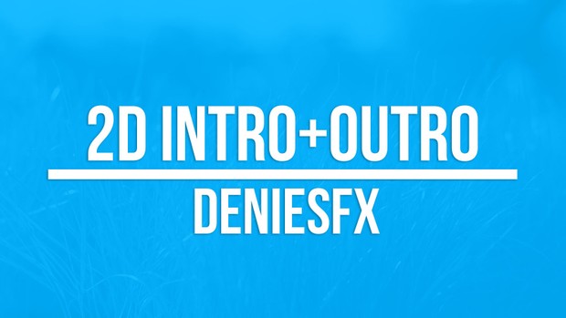 2D INTRO + OUTRO