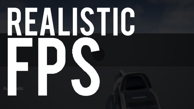 Realistic FPS - UE4