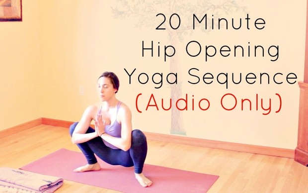 20 Minute Yoga Class for Hips (AUDIO)