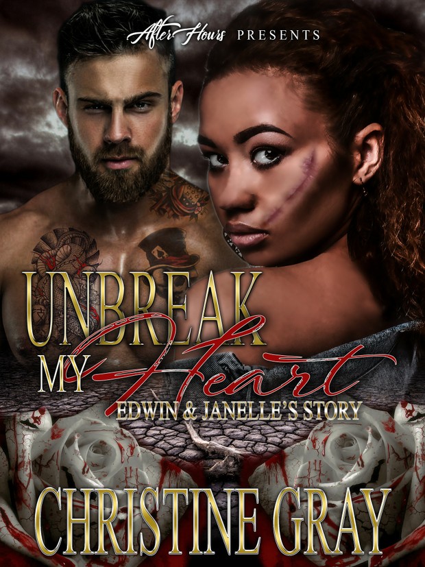 Unbreak My Heart; Edwin and Janelle Story_By, Christine Gray