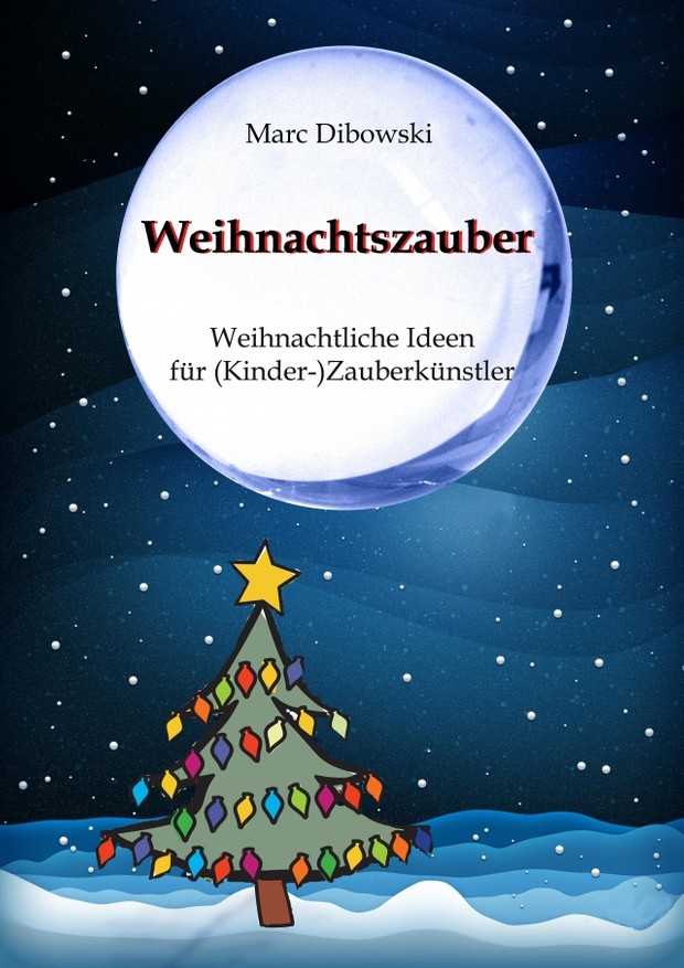 Weihnachtszauber (GER | Deutsche Ausgabe) Marc Dibowski