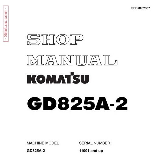 Komatsu GD825A-2 Motor Grader Shop Manual - SEBM002307