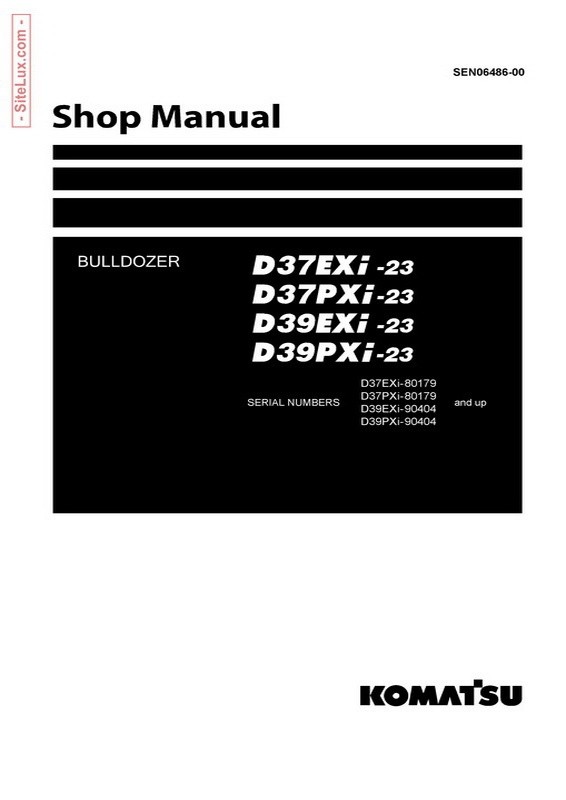 Komatsu D37EXi-23, D37PXi-23, D39EXi-23, D39PXi-23 Bulldozer Shop Manual - SEN06486-00