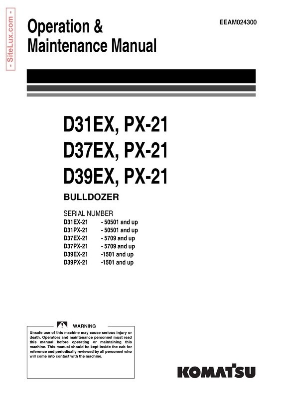 Komatsu D31EX,PX-21 , D37EX,PX-21 , D39EX,PX-21 Galeo Bulldozer Operation & Maintenance Manual