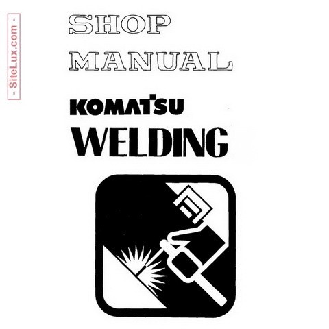Komatsu Welding Shop Manual I & II - SEBF14001