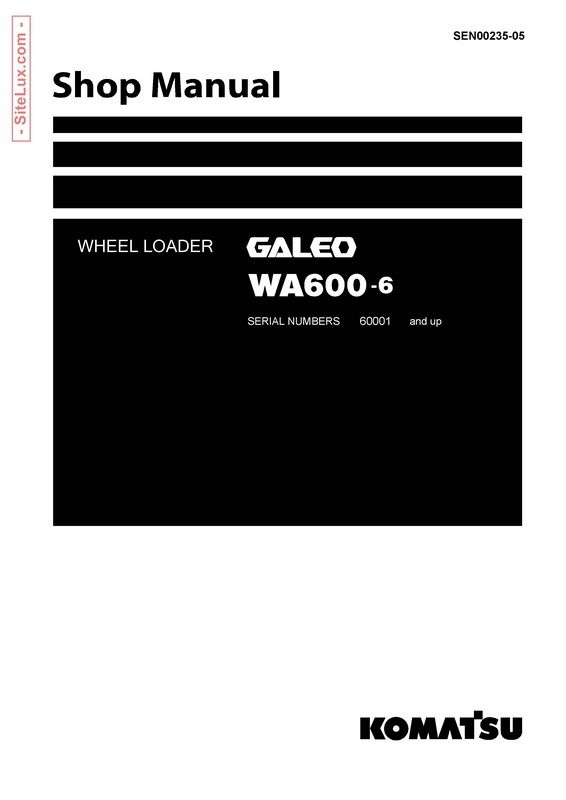 Komatsu WA600-6 Galeo Wheel Loader Shop Manual - SEN00235-05