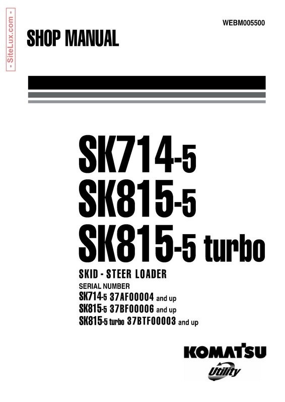 Komatsu SK714-5, SK815-5 & SK815-5 turbo Skid-Steer Loader Shop Manual - WEBM005500