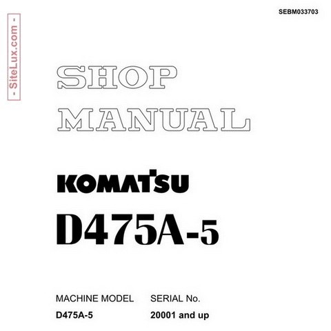 Komatsu D475A-5 Bulldozer (20001 and up) Shop Manual - SEBM033703