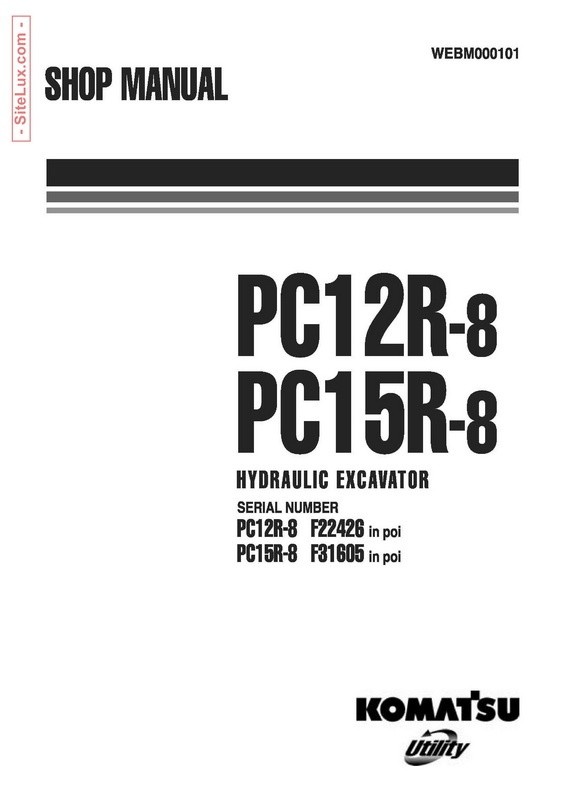 Komatsu PC12R-8, PC15R-8 Hydraulic Excavator Shop Manual - WEBM000101