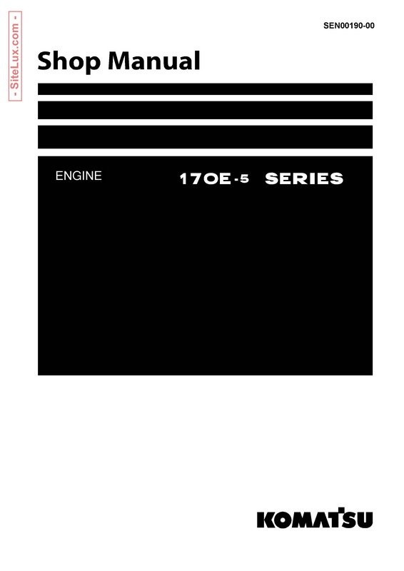 Komatsu 170E-5 Series Diesel Engine Shop Manual - SEN00190-00