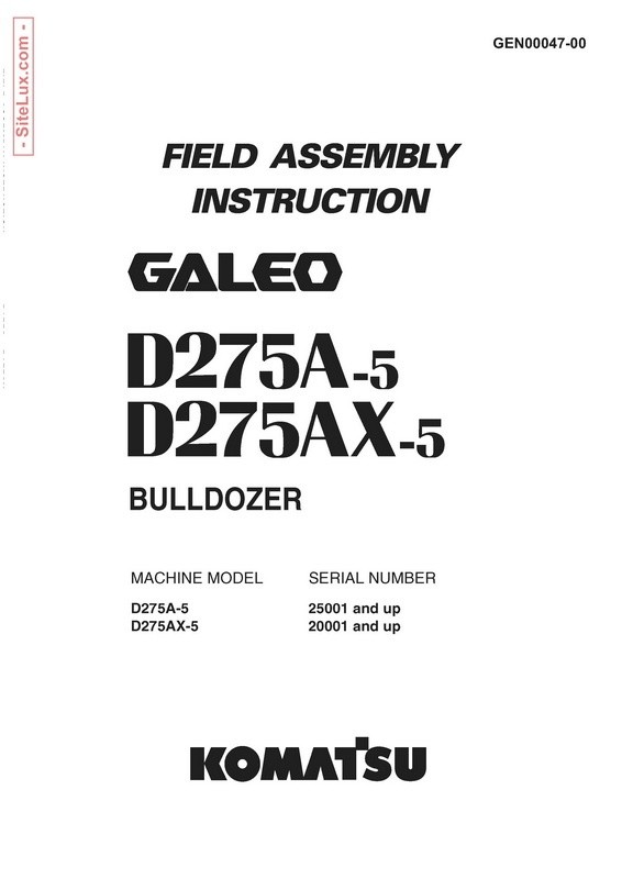 Komatsu D275A-5, D275AX-5 Galeo Bulldozer Field Assembly Instruction - GEN00047-00