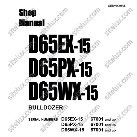 Komatsu D65EX-15, D65PX-15, D65WX-15 Bulldozer (67001 and up) Shop Manual - SEBM029505
