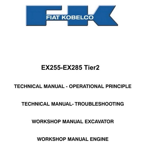 fiat kobelco ex255 ex285 excavator technical works
