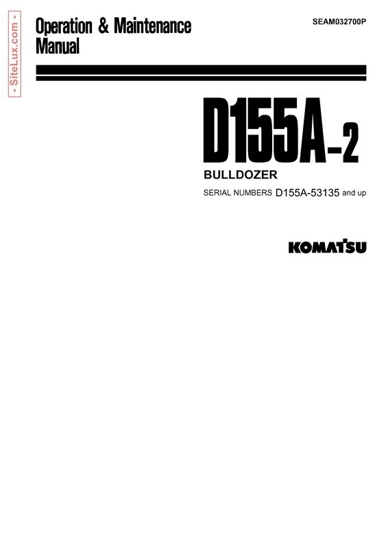 Komatsu D155A-2 Bulldozer (53135 and up) Operation & Maintenance Manual - SEAM032700P