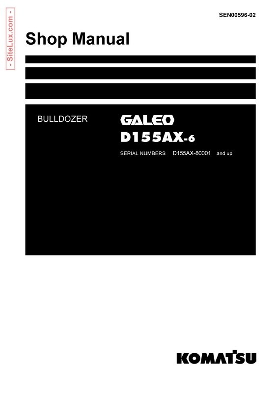 Komatsu D155AX-6 Galeo Bulldozer (80001 and up) Shop Manual - SEN00596-02