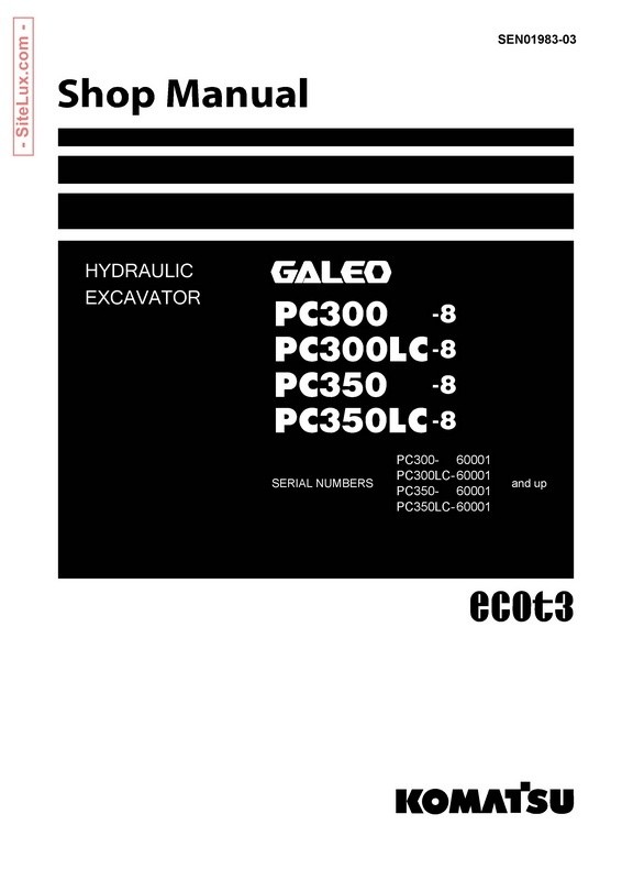 Komatsu PC300,300LC,350,350LC-8 Galeo Hydraulic Excavator (60001 and up) Shop Manual - SEN01983-03