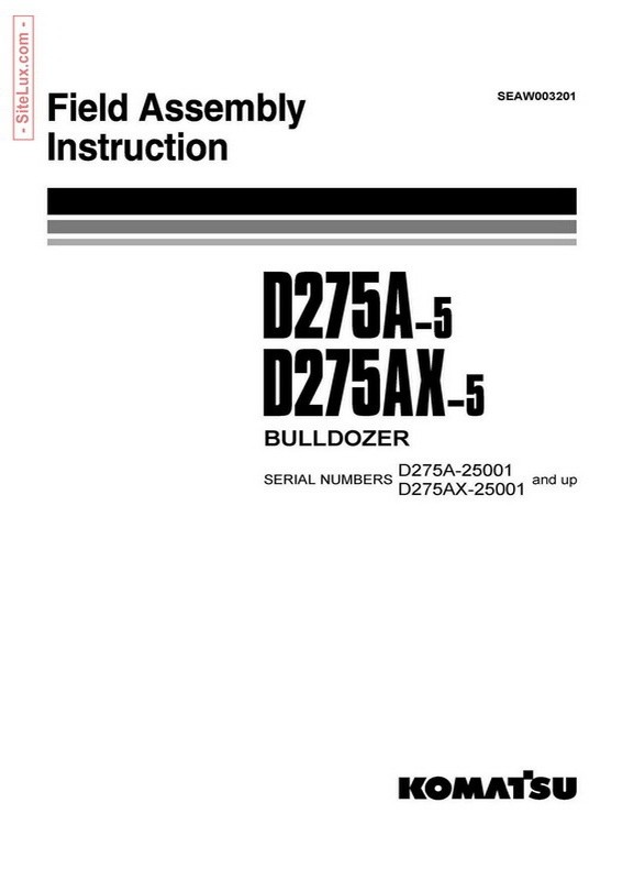 Komatsu D275A-5, D275AX-5 Bulldozer (25001 and up) Field Assembly Instruction - SEAW003201