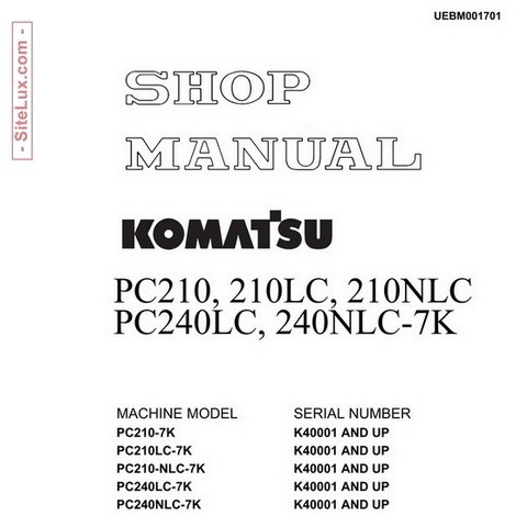 Komatsu PC210,210LC,210NLC,240LC,240NLC-7K Hydraulic Excavator (K40001 and up) Shop Manual - UEBM001