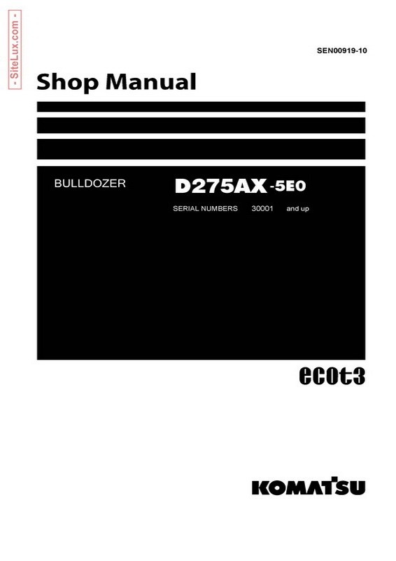 Komatsu D275AX-5EO Bulldozer (30001 and up) Shop Manual - SEN00919-10