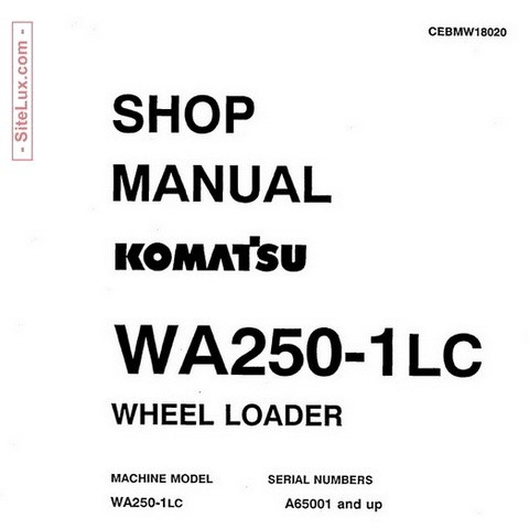 Komatsu WA250-1LC Wheel Loader (A65001 and up) Shop Manual - CEBMW18020