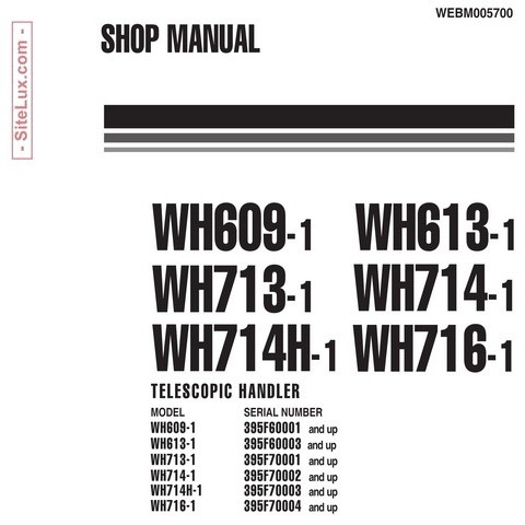 Komatsu WH609,WH613, WH713, WH714, WH714H, WH716-1 Telescopic Handler Shop Manual - WEBM005700