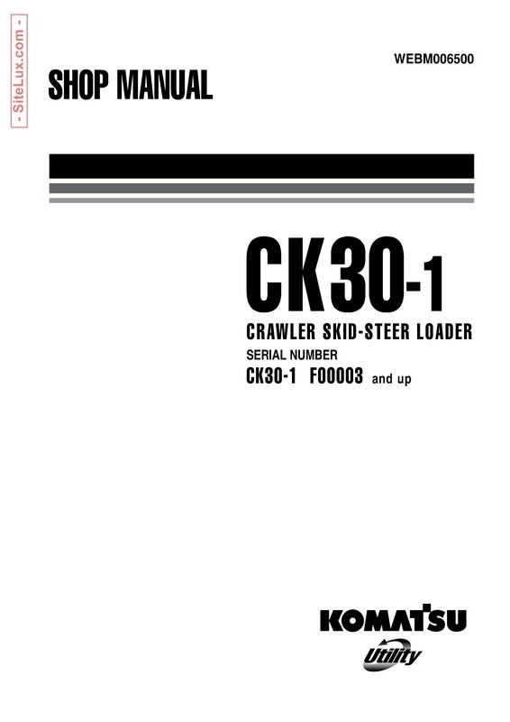 Komatsu CK30-1 Crawler Skid-Steer Loader Shop Manual - WEBM006500