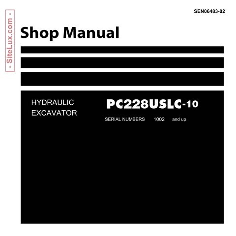 Komatsu PC228USLC-10 Hydraulic Excavator (1002 and up) Shop Manual - SEN06483-02