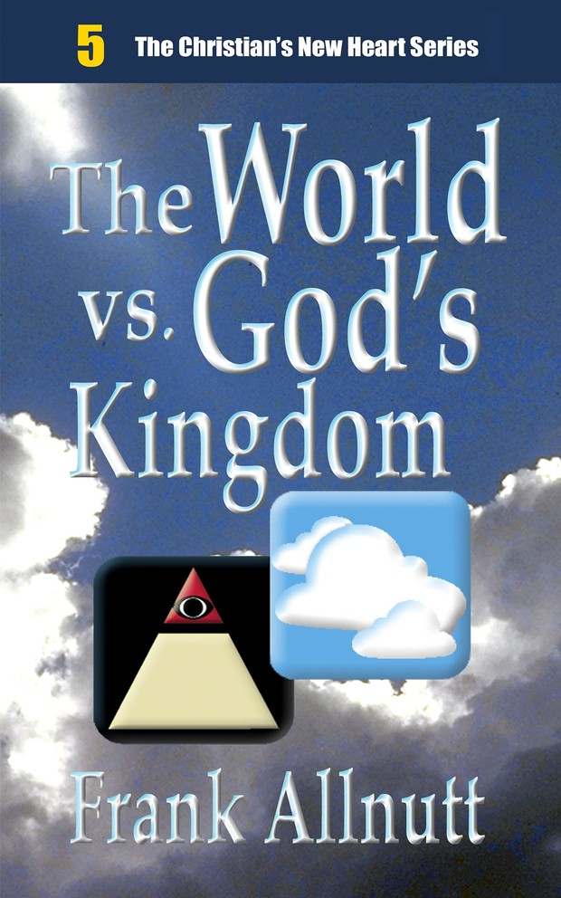 The World vs. God's Kingdom