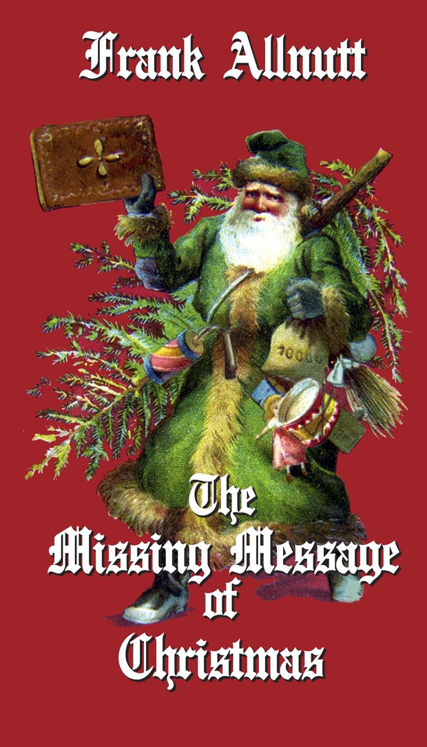 The Missing Message of Christmas