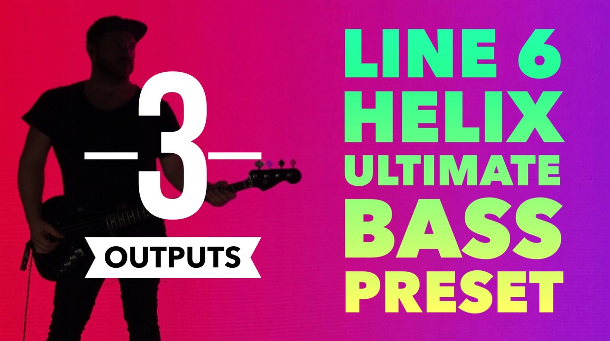 Ultimate Bass Preset 3 Outputs Helixpresets