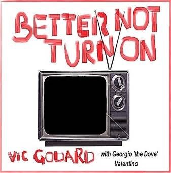 Better Not Turn On / Marolles - Vic Godard and Georgio ‘The Dove’ Valentino